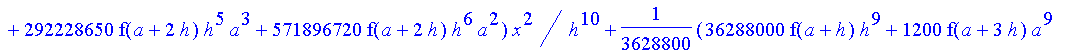 1/3628800*1/h^10*(f(b)-10*f(a+9*h)+45*f(a+8*h)+210*f(a+6*h)+210*f(a+4*h)+45*f(a+2*h)+f(a)-120*f(a+7*h)-252*f(a+5*h)-120*f(a+3*h)-10*f(a+h))*x^10+1/3628800*1/h^10*(-2385*f(a+2*h)*h+460*f(a+9*h)*h-45*f(b...