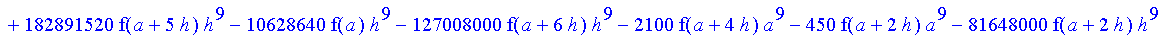 1/3628800*1/h^10*(f(b)-10*f(a+9*h)+45*f(a+8*h)+210*f(a+6*h)+210*f(a+4*h)+45*f(a+2*h)+f(a)-120*f(a+7*h)-252*f(a+5*h)-120*f(a+3*h)-10*f(a+h))*x^10+1/3628800*1/h^10*(-2385*f(a+2*h)*h+460*f(a+9*h)*h-45*f(b...