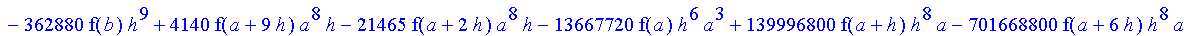 1/3628800*1/h^10*(f(b)-10*f(a+9*h)+45*f(a+8*h)+210*f(a+6*h)+210*f(a+4*h)+45*f(a+2*h)+f(a)-120*f(a+7*h)-252*f(a+5*h)-120*f(a+3*h)-10*f(a+h))*x^10+1/3628800*1/h^10*(-2385*f(a+2*h)*h+460*f(a+9*h)*h-45*f(b...