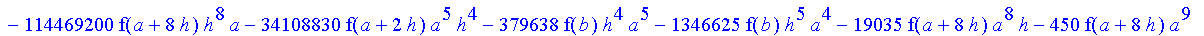 1/3628800*1/h^10*(f(b)-10*f(a+9*h)+45*f(a+8*h)+210*f(a+6*h)+210*f(a+4*h)+45*f(a+2*h)+f(a)-120*f(a+7*h)-252*f(a+5*h)-120*f(a+3*h)-10*f(a+h))*x^10+1/3628800*1/h^10*(-2385*f(a+2*h)*h+460*f(a+9*h)*h-45*f(b...
