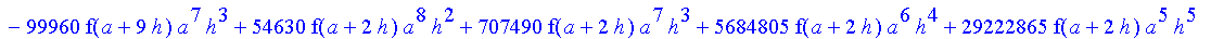 1/3628800*1/h^10*(f(b)-10*f(a+9*h)+45*f(a+8*h)+210*f(a+6*h)+210*f(a+4*h)+45*f(a+2*h)+f(a)-120*f(a+7*h)-252*f(a+5*h)-120*f(a+3*h)-10*f(a+h))*x^10+1/3628800*1/h^10*(-2385*f(a+2*h)*h+460*f(a+9*h)*h-45*f(b...