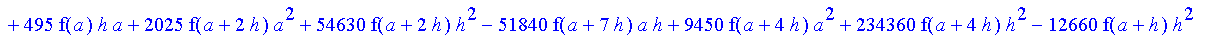 1/39916800*1/h^10*(f(b)-10*f(a+9*h)+45*f(a+8*h)+210*f(a+6*h)+210*f(a+4*h)+45*f(a+2*h)+f(a)-120*f(a+7*h)-252*f(a+5*h)-120*f(a+3*h)-10*f(a+h))*((a+10*h)^11-a^11)+1/36288000*1/h^10*(-2385*f(a+2*h)*h+460*f...