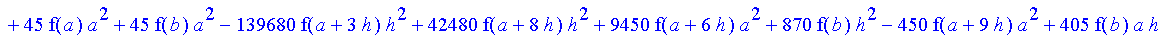 1/39916800*1/h^10*(f(b)-10*f(a+9*h)+45*f(a+8*h)+210*f(a+6*h)+210*f(a+4*h)+45*f(a+2*h)+f(a)-120*f(a+7*h)-252*f(a+5*h)-120*f(a+3*h)-10*f(a+h))*((a+10*h)^11-a^11)+1/36288000*1/h^10*(-2385*f(a+2*h)*h+460*f...