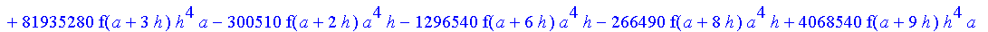 1/39916800*1/h^10*(f(b)-10*f(a+9*h)+45*f(a+8*h)+210*f(a+6*h)+210*f(a+4*h)+45*f(a+2*h)+f(a)-120*f(a+7*h)-252*f(a+5*h)-120*f(a+3*h)-10*f(a+h))*((a+10*h)^11-a^11)+1/36288000*1/h^10*(-2385*f(a+2*h)*h+460*f...