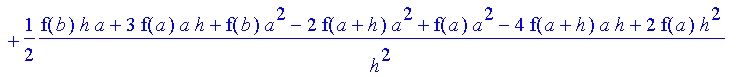 1/2*(f(b)-2*f(a+h)+f(a))/h^2*x^2+1/2*(4*f(a+h)*a-3*f(a)*h-2*f(b)*a-f(b)*h+4*f(a+h)*h-2*f(a)*a)/h^2*x+1/2*(f(b)*h*a+3*f(a)*a*h+f(b)*a^2-2*f(a+h)*a^2+f(a)*a^2-4*f(a+h)*a*h+2*f(a)*h^2)/h^2