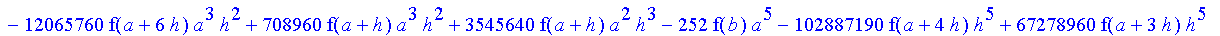 1/39916800*1/h^10*(f(b)-10*f(a+9*h)+45*f(a+8*h)+210*f(a+6*h)+210*f(a+4*h)+45*f(a+2*h)+f(a)-120*f(a+7*h)-252*f(a+5*h)-120*f(a+3*h)-10*f(a+h))*((a+10*h)^11-a^11)+1/36288000*1/h^10*(-2385*f(a+2*h)*h+460*f...