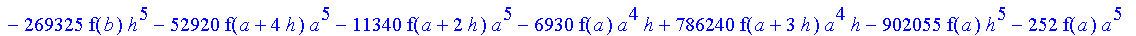1/39916800*1/h^10*(f(b)-10*f(a+9*h)+45*f(a+8*h)+210*f(a+6*h)+210*f(a+4*h)+45*f(a+2*h)+f(a)-120*f(a+7*h)-252*f(a+5*h)-120*f(a+3*h)-10*f(a+h))*((a+10*h)^11-a^11)+1/36288000*1/h^10*(-2385*f(a+2*h)*h+460*f...