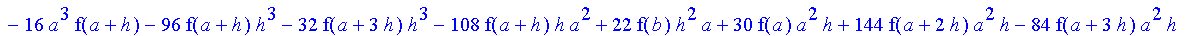 -1/24*1/h^4*(-f(b)+4*f(a+3*h)-6*f(a+2*h)-f(a)+4*f(a+h))*x^4-1/24*1/h^4*(6*f(b)*h-28*f(a+3*h)*h-16*f(a+3*h)*a+4*f(b)*a+24*f(a+2*h)*a+48*f(a+2*h)*h-36*f(a+h)*h+10*f(a)*h+4*f(a)*a-16*f(a+h)*a)*x^3-1/24*1/...