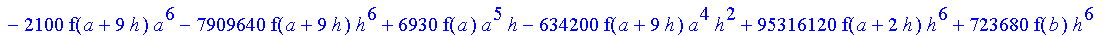 1/39916800*1/h^10*(f(b)-10*f(a+9*h)+45*f(a+8*h)+210*f(a+6*h)+210*f(a+4*h)+45*f(a+2*h)+f(a)-120*f(a+7*h)-252*f(a+5*h)-120*f(a+3*h)-10*f(a+h))*((a+10*h)^11-a^11)+1/36288000*1/h^10*(-2385*f(a+2*h)*h+460*f...