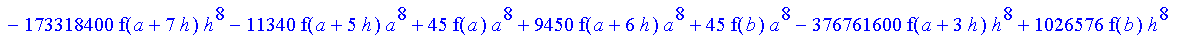 1/39916800*1/h^10*(f(b)-10*f(a+9*h)+45*f(a+8*h)+210*f(a+6*h)+210*f(a+4*h)+45*f(a+2*h)+f(a)-120*f(a+7*h)-252*f(a+5*h)-120*f(a+3*h)-10*f(a+h))*((a+10*h)^11-a^11)+1/36288000*1/h^10*(-2385*f(a+2*h)*h+460*f...