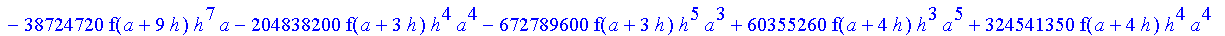 1/39916800*1/h^10*(f(b)-10*f(a+9*h)+45*f(a+8*h)+210*f(a+6*h)+210*f(a+4*h)+45*f(a+2*h)+f(a)-120*f(a+7*h)-252*f(a+5*h)-120*f(a+3*h)-10*f(a+h))*((a+10*h)^11-a^11)+1/36288000*1/h^10*(-2385*f(a+2*h)*h+460*f...