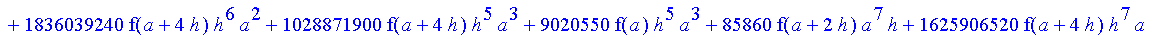 1/39916800*1/h^10*(f(b)-10*f(a+9*h)+45*f(a+8*h)+210*f(a+6*h)+210*f(a+4*h)+45*f(a+2*h)+f(a)-120*f(a+7*h)-252*f(a+5*h)-120*f(a+3*h)-10*f(a+h))*((a+10*h)^11-a^11)+1/36288000*1/h^10*(-2385*f(a+2*h)*h+460*f...