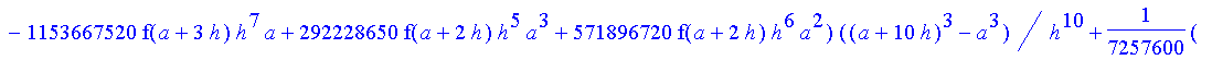 1/39916800*1/h^10*(f(b)-10*f(a+9*h)+45*f(a+8*h)+210*f(a+6*h)+210*f(a+4*h)+45*f(a+2*h)+f(a)-120*f(a+7*h)-252*f(a+5*h)-120*f(a+3*h)-10*f(a+h))*((a+10*h)^11-a^11)+1/36288000*1/h^10*(-2385*f(a+2*h)*h+460*f...