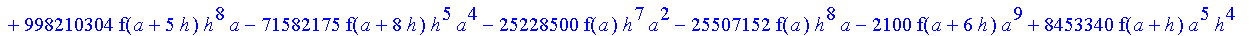 1/39916800*1/h^10*(f(b)-10*f(a+9*h)+45*f(a+8*h)+210*f(a+6*h)+210*f(a+4*h)+45*f(a+2*h)+f(a)-120*f(a+7*h)-252*f(a+5*h)-120*f(a+3*h)-10*f(a+h))*((a+10*h)^11-a^11)+1/36288000*1/h^10*(-2385*f(a+2*h)*h+460*f...