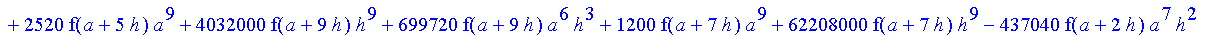 1/39916800*1/h^10*(f(b)-10*f(a+9*h)+45*f(a+8*h)+210*f(a+6*h)+210*f(a+4*h)+45*f(a+2*h)+f(a)-120*f(a+7*h)-252*f(a+5*h)-120*f(a+3*h)-10*f(a+h))*((a+10*h)^11-a^11)+1/36288000*1/h^10*(-2385*f(a+2*h)*h+460*f...