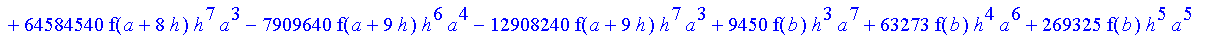 1/39916800*1/h^10*(f(b)-10*f(a+9*h)+45*f(a+8*h)+210*f(a+6*h)+210*f(a+4*h)+45*f(a+2*h)+f(a)-120*f(a+7*h)-252*f(a+5*h)-120*f(a+3*h)-10*f(a+h))*((a+10*h)^11-a^11)+1/36288000*1/h^10*(-2385*f(a+2*h)*h+460*f...