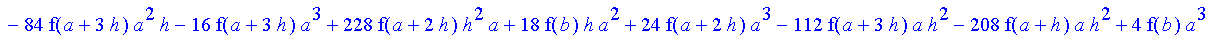 -1/120*1/h^4*(-f(b)+4*f(a+3*h)-6*f(a+2*h)-f(a)+4*f(a+h))*((a+4*h)^5-a^5)-1/96*1/h^4*(6*f(b)*h-28*f(a+3*h)*h-16*f(a+3*h)*a+4*f(b)*a+24*f(a+2*h)*a+48*f(a+2*h)*h-36*f(a+h)*h+10*f(a)*h+4*f(a)*a-16*f(a+h)*a...