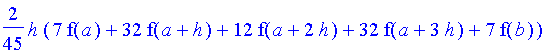 2/45*h*(7*f(a)+32*f(a+h)+12*f(a+2*h)+32*f(a+3*h)+7*f(b))