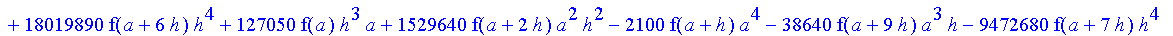 1/3628800*1/h^10*(f(b)-10*f(a+9*h)+45*f(a+8*h)+210*f(a+6*h)+210*f(a+4*h)+45*f(a+2*h)+f(a)-120*f(a+7*h)-252*f(a+5*h)-120*f(a+3*h)-10*f(a+h))*x^10+1/3628800*1/h^10*(-2385*f(a+2*h)*h+460*f(a+9*h)*h-45*f(b...
