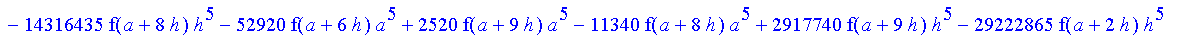 1/3628800*1/h^10*(f(b)-10*f(a+9*h)+45*f(a+8*h)+210*f(a+6*h)+210*f(a+4*h)+45*f(a+2*h)+f(a)-120*f(a+7*h)-252*f(a+5*h)-120*f(a+3*h)-10*f(a+h))*x^10+1/3628800*1/h^10*(-2385*f(a+2*h)*h+460*f(a+9*h)*h-45*f(b...