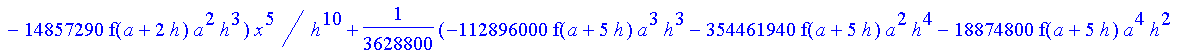 1/3628800*1/h^10*(f(b)-10*f(a+9*h)+45*f(a+8*h)+210*f(a+6*h)+210*f(a+4*h)+45*f(a+2*h)+f(a)-120*f(a+7*h)-252*f(a+5*h)-120*f(a+3*h)-10*f(a+h))*x^10+1/3628800*1/h^10*(-2385*f(a+2*h)*h+460*f(a+9*h)*h-45*f(b...