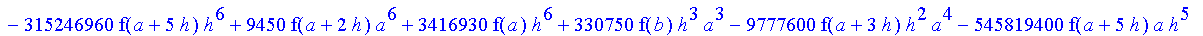 1/3628800*1/h^10*(f(b)-10*f(a+9*h)+45*f(a+8*h)+210*f(a+6*h)+210*f(a+4*h)+45*f(a+2*h)+f(a)-120*f(a+7*h)-252*f(a+5*h)-120*f(a+3*h)-10*f(a+h))*x^10+1/3628800*1/h^10*(-2385*f(a+2*h)*h+460*f(a+9*h)*h-45*f(b...