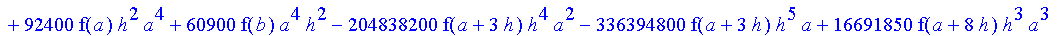 1/3628800*1/h^10*(f(b)-10*f(a+9*h)+45*f(a+8*h)+210*f(a+6*h)+210*f(a+4*h)+45*f(a+2*h)+f(a)-120*f(a+7*h)-252*f(a+5*h)-120*f(a+3*h)-10*f(a+h))*x^10+1/3628800*1/h^10*(-2385*f(a+2*h)*h+460*f(a+9*h)*h-45*f(b...