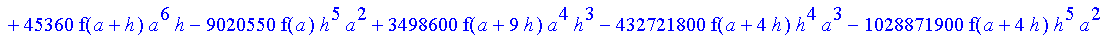1/3628800*1/h^10*(f(b)-10*f(a+9*h)+45*f(a+8*h)+210*f(a+6*h)+210*f(a+4*h)+45*f(a+2*h)+f(a)-120*f(a+7*h)-252*f(a+5*h)-120*f(a+3*h)-10*f(a+h))*x^10+1/3628800*1/h^10*(-2385*f(a+2*h)*h+460*f(a+9*h)*h-45*f(b...